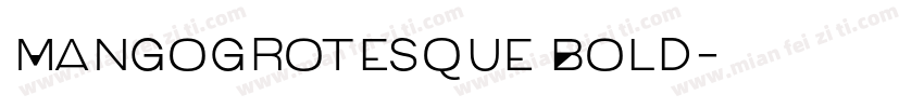 MangoGrotesque Bold字体转换